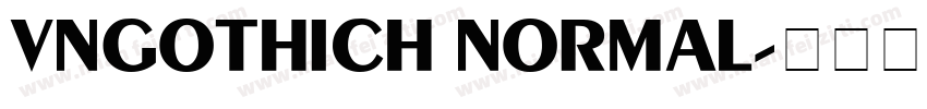 VnGothicH Normal字体转换